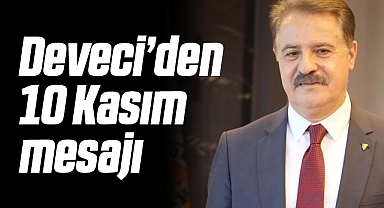 Başkan Deveci: Özlemle Anıyoruz