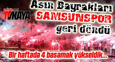 Asın Bayrakları Samsunspor Geliyor