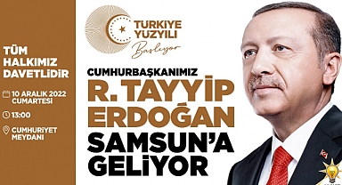 Cumhurbaşkanı Erdoğan Samsun'a Geliyor