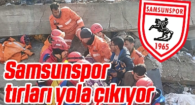 Samsunspor Yardım Tırları Yükleniyor