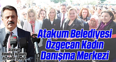 Atakum Belediyesi Özgecan Kadın Danışma Merkezi Hizmete Girdi