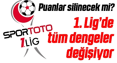 Spor Toto 1. Lig'de Puanlar Silinecek Mi?