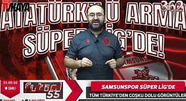 Futbol55'ten Samsunspor Şampiyonluk Yayını