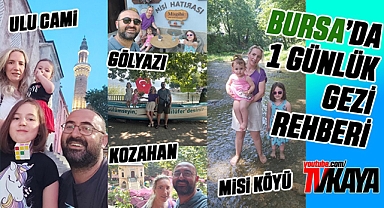 Bursa'da Gezilecek Yerler. Ulu Cami, Misi Köyü, Gölyazı, Koza Han, Kapalı Çarşı