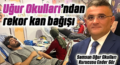 Samsun Uğur Okulları Kan Bağışı Rekoru Kırdı