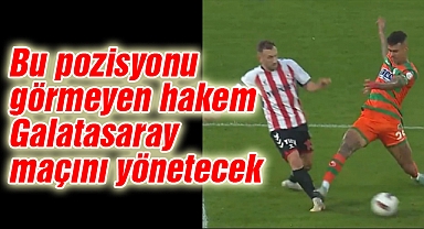 Bu Pozisyonu Görmeyen Tugay Kaan Numanoğlu Samsunspor- Galatasaray Maçını Yönetecek 