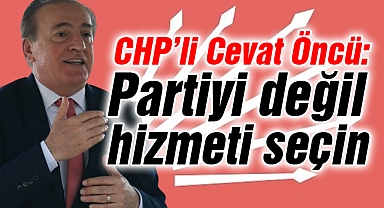 CHP Samsun Büyükşehir Belediye Başkan Adayı Cevat Öncü: 'Seçimde Partiye Değil Hizmete Odaklanın'