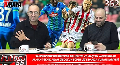 Futbol55'te Samsunspor, Markus Gisdol ve Trendyol Süper Lig Konuşuldu