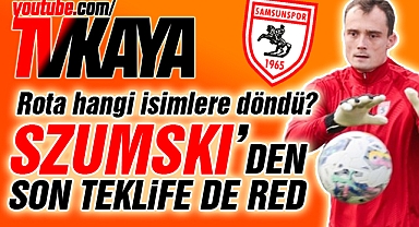 Samsunspor'da Szumski Çıkmazı