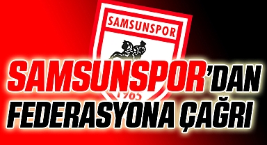 Samsunspor'dan Federasyona Çoklu Aday Çağrısı