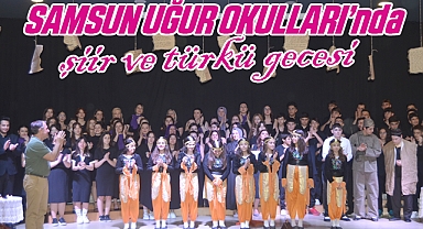 Samsun Uğur Okulları'nda Müzikal Tadında Şiir ve Türkü Gecesi
