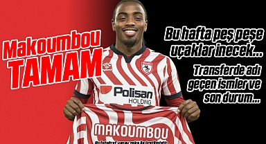 Samsunspor'da Makoumbou Tamam Devamı Yolda