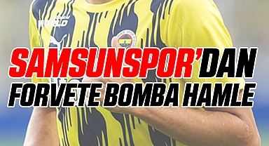 Samsunspor'dan Forvete Bomba Hamle