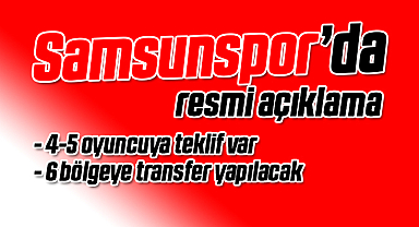 İşte Samsunspor'da Transfer Yapılacak Bölgeler