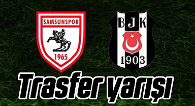Samsunspor ve Beşiktaş O İsim İçin Yarışıyor