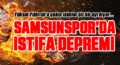 Samsunspor'da İstifa Depremi