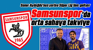 Samsunspor'da Orta Sahaya Takviye...