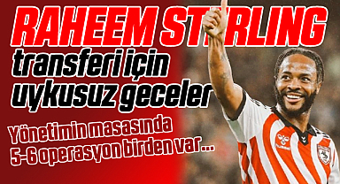 Samsunspor'da Hareketli Saatler... Raheem Sterling İçin Şartlar Zorlanıyor...