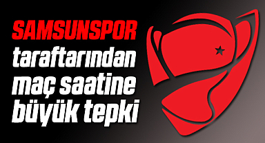 Samsunspor Taraftarından Trabzonspor Maç Saatine Tepki