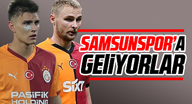 Galatasaray'dan Samsunspor'a Geliyorlar