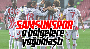 Samsunspor O Bölgelere Yoğunlaştı