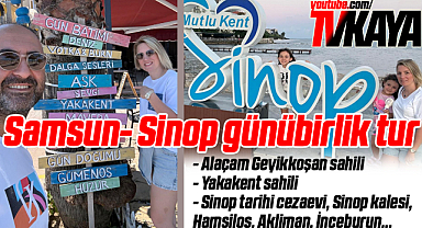 Samsun- Sinop Günübirlik Gezi Vlogu… Geyikkoşan, Yakakent, Hamsilos, Akliman, İnceburun, Sinop Kalesi, Sinop Cezaevi