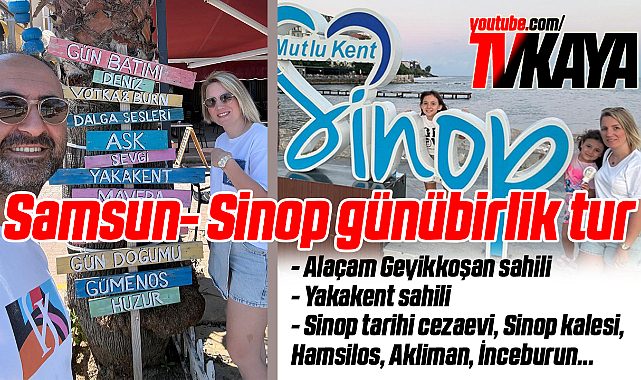Samsun- Sinop Günübirlik Gezi Vlogu… Geyikkoşan, Yakakent, Hamsilos, Akliman, İnceburun, Sinop Kalesi, Sinop Cezaevi